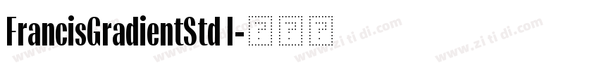 FrancisGradientStd I字体转换
